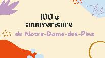 100 Anniversaire de Notre-Dame-de-Pins