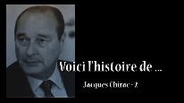 Voici l'histoire de ... Jacques Chirac-2
